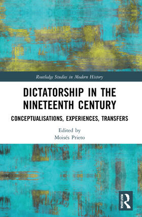 Prieto |  Dictatorship in the Nineteenth Century | Buch |  Sack Fachmedien
