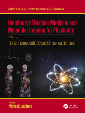 Ljungberg |  Handbook of Nuclear Medicine and Molecular Imaging for Physicists | Buch |  Sack Fachmedien