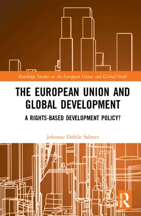 Saltnes |  The European Union and Global Development | Buch |  Sack Fachmedien