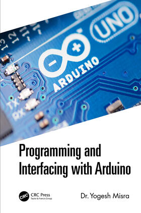 Misra |  Programming and Interfacing with Arduino | Buch |  Sack Fachmedien