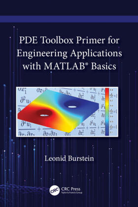 Burstein |  PDE Toolbox Primer for Engineering Applications with MATLAB®  Basics | Buch |  Sack Fachmedien