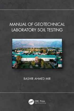 Ahmed Mir |  Manual of Geotechnical Laboratory Soil Testing | Buch |  Sack Fachmedien