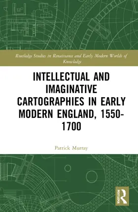 Murray | Intellectual and Imaginative Cartographies in Early Modern England | Buch | 978-1-032-06026-2 | sack.de