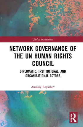 Boyashov |  Network Governance of the UN Human Rights Council | Buch |  Sack Fachmedien