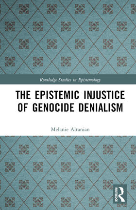 Altanian |  The Epistemic Injustice of Genocide Denialism | Buch |  Sack Fachmedien