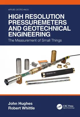 Hughes / Whittle |  High Resolution Pressuremeters and Geotechnical Engineering | Buch |  Sack Fachmedien