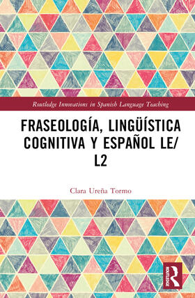 Ureña Tormo |  Fraseología, lingüística cognitiva y español LE/L2 | Buch |  Sack Fachmedien