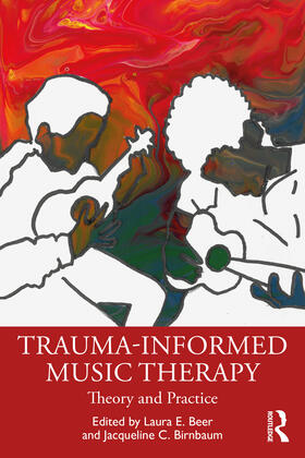 Birnbaum / Beer |  Trauma-Informed Music Therapy | Buch |  Sack Fachmedien