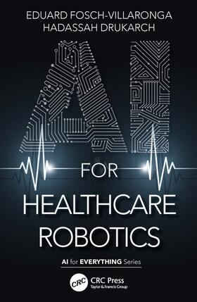 Fosch-Villaronga / Drukarch |  AI for Healthcare Robotics | Buch |  Sack Fachmedien