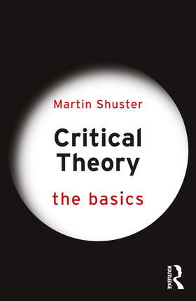 Shuster |  Critical Theory: The Basics | Buch |  Sack Fachmedien