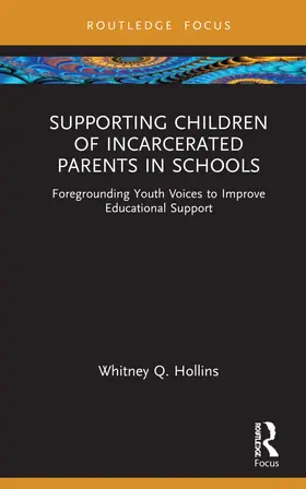 Hollins |  Supporting Children of Incarcerated Parents in Schools | Buch |  Sack Fachmedien