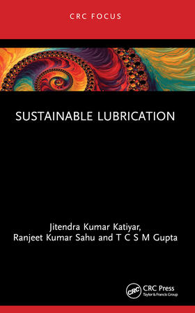 Katiyar / Sahu / Gupta |  Sustainable Lubrication | Buch |  Sack Fachmedien