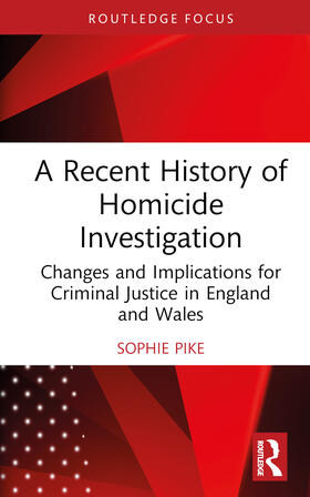 Pike |  A Recent History of Homicide Investigation | Buch |  Sack Fachmedien