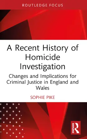 Pike |  A Recent History of Homicide Investigation | Buch |  Sack Fachmedien