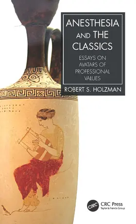 Holzman |  Anesthesia and the Classics | Buch |  Sack Fachmedien