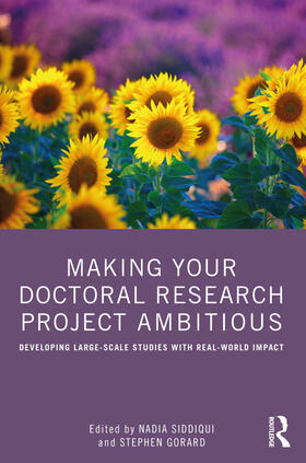 Siddiqui / Gorard |  Making Your Doctoral Research Project Ambitious | Buch |  Sack Fachmedien