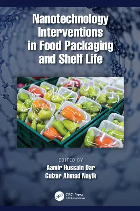 Dar / Nayik |  Nanotechnology Interventions in Food Packaging and Shelf Life | Buch |  Sack Fachmedien