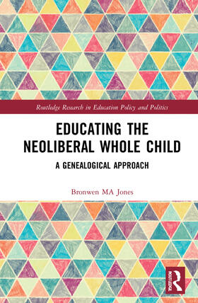 Jones |  Educating the Neoliberal Whole Child | Buch |  Sack Fachmedien