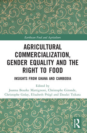 Bourke Martignoni / Gironde / Golay |  Agricultural Commercialization, Gender Equality and the Right to Food | Buch |  Sack Fachmedien