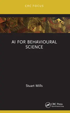 Mills |  AI for Behavioural Science | Buch |  Sack Fachmedien