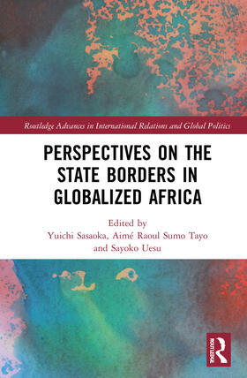 Sasaoka / Tayo / Uesu |  Perspectives on the State Borders in Globalized Africa | Buch |  Sack Fachmedien