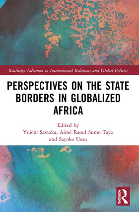 Sasaoka / Tayo / Uesu |  Perspectives on the State Borders in Globalized Africa | Buch |  Sack Fachmedien