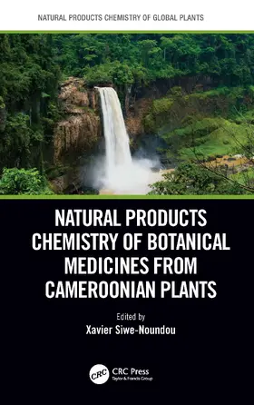 Siwe-Noundou |  Natural Products Chemistry of Botanical Medicines from Cameroonian Plants | Buch |  Sack Fachmedien