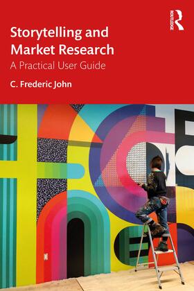 John |  Storytelling and Market Research | Buch |  Sack Fachmedien