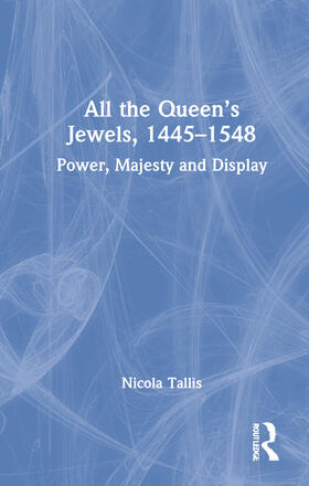 Tallis |  All the Queen's Jewels, 1445-1548 | Buch |  Sack Fachmedien