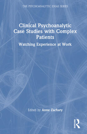 Zachary |  Clinical Psychoanalytic Case Studies with Complex Patients | Buch |  Sack Fachmedien