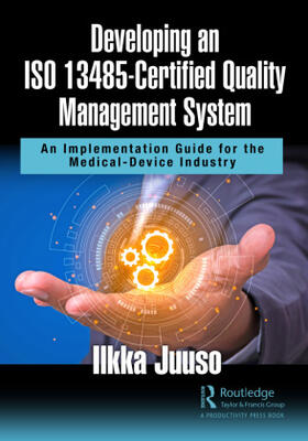 Juuso |  Developing an ISO 13485-Certified Quality Management System | Buch |  Sack Fachmedien