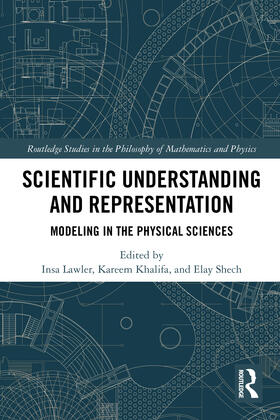 Shech / Lawler / Khalifa |  Scientific Understanding and Representation | Buch |  Sack Fachmedien