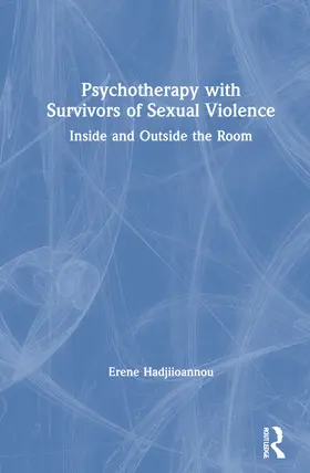 Hadjiioannou |  Psychotherapy with Survivors of Sexual Violence | Buch |  Sack Fachmedien