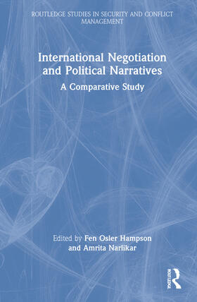 Hampson / Narlikar |  International Negotiation and Political Narratives | Buch |  Sack Fachmedien