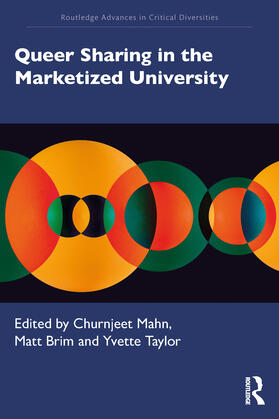 Mahn / Brim / Taylor |  Queer Sharing in the Marketized University | Buch |  Sack Fachmedien