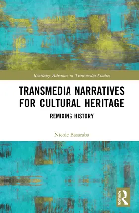 Basaraba |  Transmedia Narratives for Cultural Heritage | Buch |  Sack Fachmedien