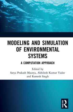 Maurya / Yadav / Singh |  Modeling and Simulation of Environmental Systems | Buch |  Sack Fachmedien