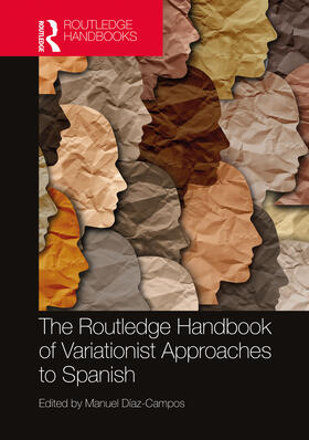 Diaz-Campos / Díaz-Campos |  The Routledge Handbook of Variationist Approaches to Spanish | Buch |  Sack Fachmedien