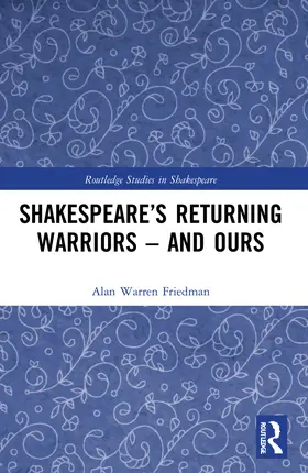 Warren Friedman |  Shakespeare's Returning Warriors - and Ours | Buch |  Sack Fachmedien