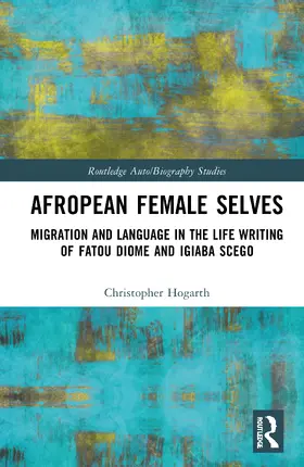 Hogarth |  Afropean Female Selves | Buch |  Sack Fachmedien