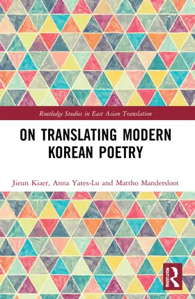 Kiaer / Yates-Lu / Mandersloot |  On Translating Modern Korean Poetry | Buch |  Sack Fachmedien