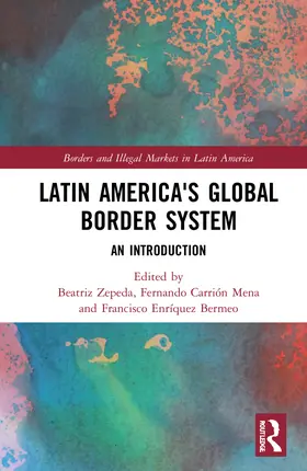 Carrión Mena / Zepeda / Enríquez Bermeo |  Latin America's Global Border System | Buch |  Sack Fachmedien