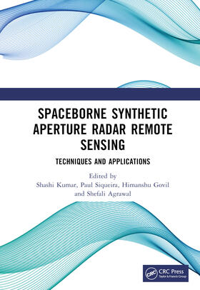 Kumar / Siqueira / Govil |  Spaceborne Synthetic Aperture Radar Remote Sensing | Buch |  Sack Fachmedien