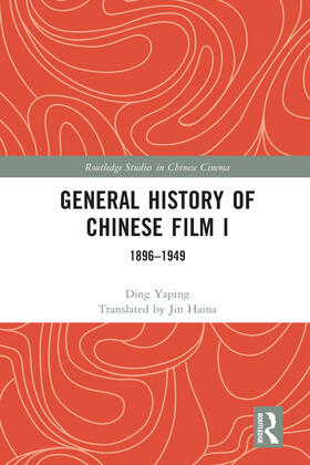 Yaping |  General History of Chinese Film I | Buch |  Sack Fachmedien