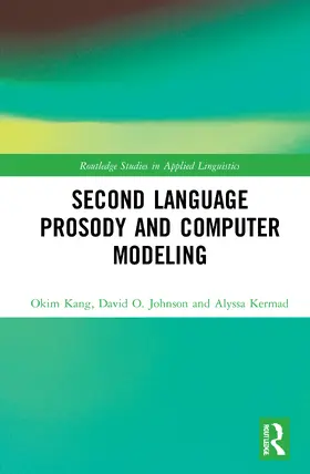 Kang / Johnson / Kermad |  Second Language Prosody and Computer Modeling | Buch |  Sack Fachmedien