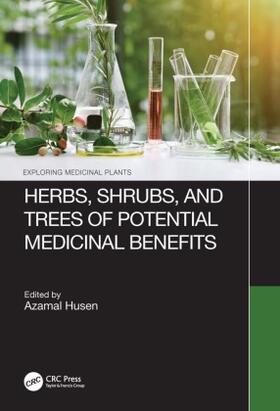 Husen |  Herbs, Shrubs, and Trees of Potential Medicinal Benefits | Buch |  Sack Fachmedien