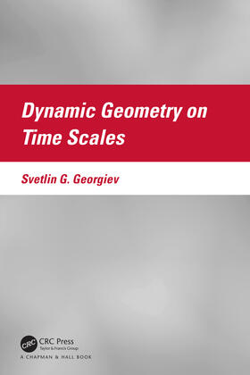 Georgiev |  Dynamic Geometry on Time Scales | Buch |  Sack Fachmedien