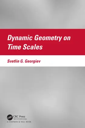 Georgiev |  Dynamic Geometry on Time Scales | Buch |  Sack Fachmedien