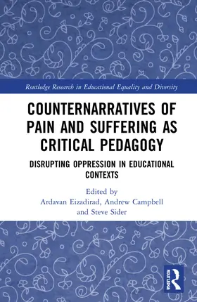 Eizadirad / Campbell / Sider |  Counternarratives of Pain and Suffering as Critical Pedagogy | Buch |  Sack Fachmedien