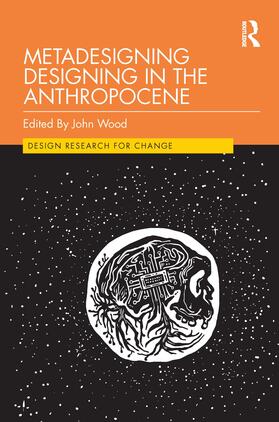 Wood |  Metadesigning Designing in the Anthropocene | Buch |  Sack Fachmedien